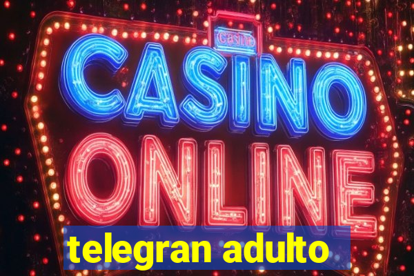 telegran adulto